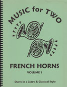 Music For 2 Volume 1 by - Kelley Daniel - for French Horn Duet