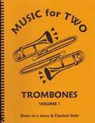 Music For 2 Volume 1 by Trombone - Kelley Daniel - for Trombone Duet
