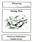 Whispering by Schonberger John - Rothrock Carson and B - for String Trio