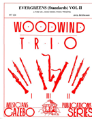 Evergreens(standards) / ww Trio Volume 2 by - Holcombe Bill - for Woodwind Trio (Vol 2)