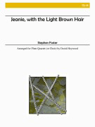 Jeanie With The Light Brown Hair by Foster Stephen Collins - Heywood David - for Flute Quartet