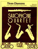 3 Chansons by Ravel Maurice - Holcombe Bill and Bil - for Saxophone Quartet