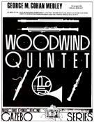 George M Cohan Medley by Cohan George M - Holcombe Bill - for Woodwind Quintet