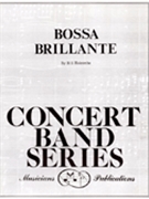 Bossa Brillante by Holcombe Bill for Concert Band