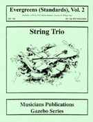 Evergreens(standards)/str Trio Volume 2 by - Holcombe Bill - for String Trio (Vol 2)