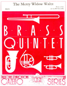 Merry Widow Waltz by Lehar Franz - Holcombe Bill - for Brass Quintet