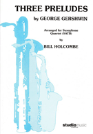 3 Preludes by Gershwin George - Holcombe Bill - for Saxophone Quartet