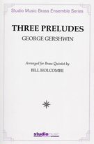 3 Preludes by Gershwin George - Holcombe Bill - for Brass Quintet