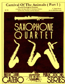 Carnival Of The Animals Part 1 by Saint-Saens Camille - Holcombe Bill - for Saxophone Quartet