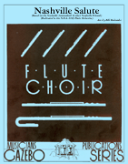 Nashville Salute by - Holcombe Bill - for Flute Choir