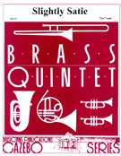 Slightly Satie by Nagle Paul for Brass Quintet
