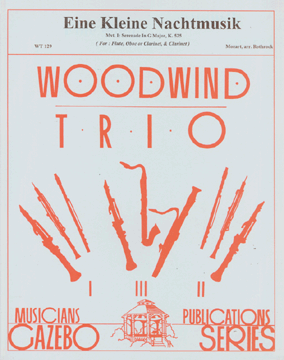 Eine Kleine Nachtmusik K525 Mvt 1 by Mozart Wolfgang Amadeus - Rothrock Carson - for Woodwind Trio