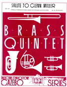 Salute To Glenn Miller by Miller Glenn - Holcombe Bill - for Brass Quintet