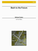 Bach To The Future by Coolen Michael for Flute Duet
