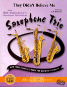 They Didn't Believe Me by Kern Jerome - Holcombe Bill - for Saxophone Trio