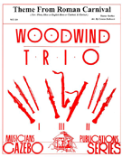 Roman Carnival Theme by Berlioz Hector - Rothrock Carson - for Woodwind Trio