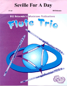 Seville For A Day by Holcombe Bill - Holcombe Jr Bill - for Flute Trio