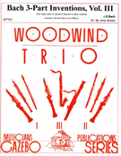 Bach 3-part Inventions Volume 3 (11-15) by Bach Johann Sebastian - Nowak Jerry - for Woodwind Trio