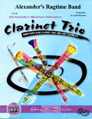 Alexander's Ragtime Band by Berlin Irving - Holcombe Bill - for Clarinet Trio