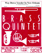 Way Down Yonder In New Orleans by Creamer Henry - Holcombe Bill and Bil - for Brass Quintet