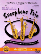 World Is Waiting For The Sunrise by Lochart and Seitz - Holcombe Bill - for Saxophone Trio