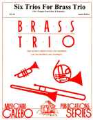 6 Trios by Reicha Anton - Holcombe Jr Bill - for Brass Trio