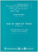 Toi Et Moi Et Vous by Ducret Marc for Trumpet Quintet