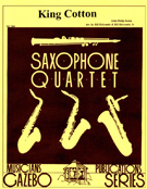King Cotton by Sousa John Philip - Holcombe Bill and Bil - for Saxophone Quartet