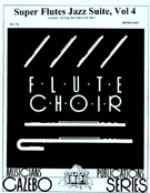 Super Flutes Jazz Suite Volume 4 by - Holcombe Bill - for Flute Choir (Vol 4)