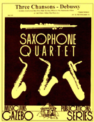 3 Chansons by Debussy Claude - Holcombe Bill - for Saxophone Quartet