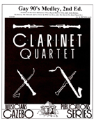 Gay 90's Medley by - Holcombe Bill - for Clarinet Quartet