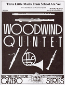 3 Little Maids From School Are We by Sullivan Arthur S - Holcombe Jr Bill - for Woodwind Quintet
