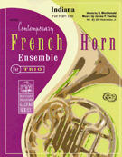 Indiana by Hanley James - Holcombe Jr Bill - for French Horn Trio