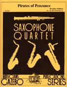 Pirates Of Penzance by Sullivan Arthur S - Holcombe Jr Bill - for Saxophone Quartet
