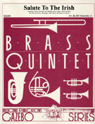 Salute To The Irish - Medley by - Holcombe Jr Bill - for Brass Quintet