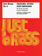 Fancies Toys & Dreams by Farnaby Giles - Howarth Elgar - for Brass Ensemble