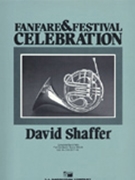 Fanfare & Festival Celebration by Shaffer for Concert Band