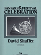 Fanfare & Festival Celebration by Shaffer for Full Score