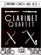 Christmas Carol Suite Volume 1 by - Dorsey and Holcombe - for Clarinet Quartet (Vol 1)