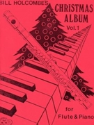 Christmas Album Volume 1 by - Holcombe Bill - for Flute Collection (Vol 1)