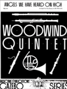 Angels We Have Heard On High by - Dorsey and Holcombe - for Woodwind Quintet
