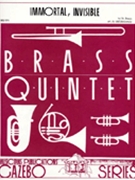 Immortal Invisible by - Holcombe Bill - for Brass Quintet