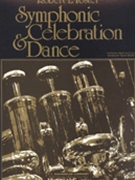 Symphonic Celebration And Dance by Foster Robert E for Concert Band