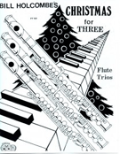 Christmas For 3 by - Holcombe Bill - for Flute Trio