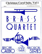 Christmas Carol Suite Volume 1 by - Dorsey and Holcombe - for Brass Quartet (Vol 1)