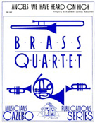 Angels We Have Heard On High by - Dorsey and Holcombe - for Brass Quartet