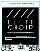 Angels We Have Heard On High by - Dorsey and Holcombe - for Flute Lg E