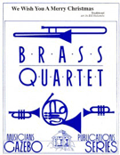 We Wish You A Merry Christmas by - Holcombe Bill - for Brass Quartet
