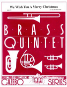 We Wish You A Merry Christmas by - Holcombe Bill - for Brass Quintet