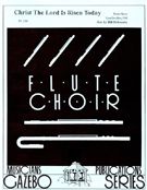 Christ The Lord Is Risen Today by - Holcombe Bill - for Flute Lg E